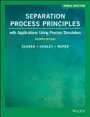 Principy separačních procesů - s aplikacemi pomocí simulátorů procesů - Separation Process Principles - With Applications Using Process Simulators