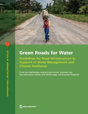 Zelené silnice pro vodu - pokyny pro silniční infrastrukturu na podporu vodního hospodářství a odolnosti vůči klimatu - Green roads for water - guidelines for road infrastructure in support of water management and climate resilience