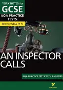 York Notes for AQA GCSE (9-1): An Inspector Calls PRAKTICKÉ TESTY - Nejlepší způsob, jak si procvičit učivo a cítit se připraveni na hodnocení v roce 2021 a zkoušky v roce 2022. - York Notes for AQA GCSE (9-1): An Inspector Calls PRACTICE TESTS - The best way to practise and feel ready for 2021 assessments and 2022 exams