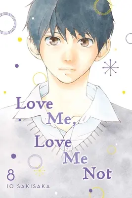 Miluj mě, nemiluj mě, díl 8, 8 - Love Me, Love Me Not, Vol. 8, 8