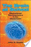 Mozek ve škole: Vzdělávací neurověda ve třídě - Brain at School: Educational Neuroscience in the Classroom