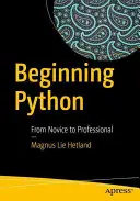 Začínající Python: Od nováčka k profesionálovi - Beginning Python: From Novice to Professional