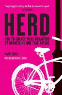 Stádo: Jak změnit masové chování využitím naší skutečné povahy - Herd: How to Change Mass Behaviour by Harnessing Our True Nature