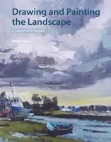 Kreslení a malování krajiny: Kurz 50 lekcí - Drawing and Painting the Landscape: A Course of 50 Lessons