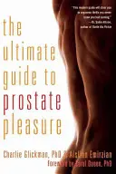 Ultimátní průvodce potěšením z prostaty - Ultimate Guide to Prostate Pleasure