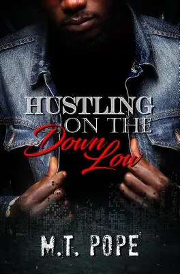 Hustling na nízké úrovni - Hustling on the Down Low