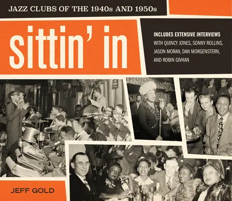 Sittin' in: Jazzové kluby 40. a 50. let 20. století - Sittin' in: Jazz Clubs of the 1940s and 1950s
