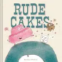 Drsné dorty - Rude Cakes
