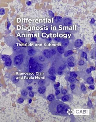 Diferenciální diagnostika v cytologii malých zvířat: Kůže a podkoží - Differential Diagnosis in Small Animal Cytology: The Skin and Subcutis