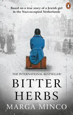 Hořké byliny: Vychází ze skutečného příběhu židovské dívky v nacisty okupovaném Holandsku - Bitter Herbs: Based on a True Story of a Jewish Girl in Nazi-Occupied Holland