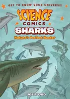 Vědecké komiksy: Žraloci: Dokonalý lovec přírody - Science Comics: Sharks: Nature's Perfect Hunter