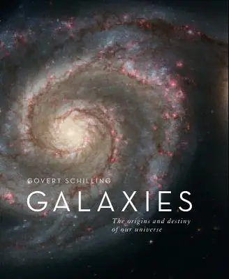 Galaxie: Zrod a osud našeho vesmíru - Galaxies: Birth and Destiny of Our Universe