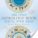 Jediná kniha o astrologii, kterou kdy budete potřebovat - The Only Astrology Book You'll Ever Need