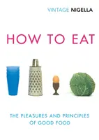Jak jíst - Výroční vydání Vintage Classics - How To Eat - Vintage Classics Anniversary Edition
