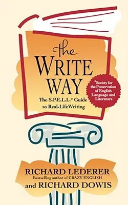 The Write Way: Průvodce správnou gramatikou a používáním spisovného jazyka. - The Write Way: The Spell Guide to Good Grammar and Usage