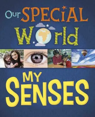 Náš zvláštní svět: Moje smysly - Our Special World: My Senses