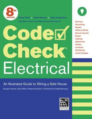 Kontrola předpisů pro elektrotechniku: Ilustrovaný průvodce bezpečnou elektroinstalací v domě - Code Check Electrical: An Illustrated Guide to Wiring a Safe House