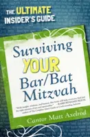 Jak přežít bar/bat micva: Bitt/Bitz: Průvodce pro zasvěcené - Surviving Your Bar/Bat Mitzvah: The Ultimate Insider's Guide