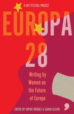 Europa28 - Psaní žen o budoucnosti Evropy - Europa28 - Writing by Women on the Future of Europe