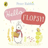 Králíček Petr: Ahoj Flopsy! - Peter Rabbit: Hello Flopsy!