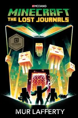 Minecraft:  Deníky: Oficiální román o Minecraftu: Deníky: Oficiální román o Minecraftu - Minecraft: The Lost Journals: An Official Minecraft Novel
