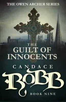 Vina nevinných: Série Owen Archer - kniha devátá - The Guilt of Innocents: The Owen Archer Series - Book Nine