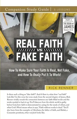 Skutečná víra vs. falešná víra Studijní příručka - Real Faith vs. Fake Faith Study Guide