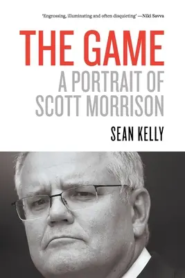 Hra: Portrét Scotta Morrisona - The Game: A Portrait of Scott Morrison