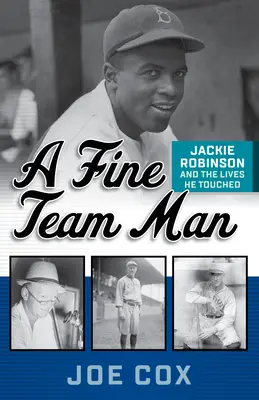 A Fine Team Man: Jackie Robinson a životy, kterých se dotkl - A Fine Team Man: Jackie Robinson and the Lives He Touched