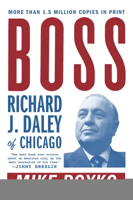 Šéf: Richard J. Daley z Chicaga - Boss: Richard J. Daley of Chicago
