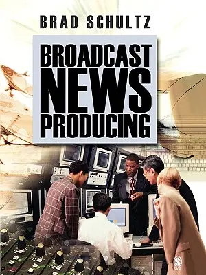 Produkce zpravodajství ve vysílání - Broadcast News Producing