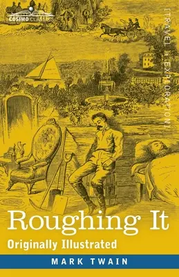 Roughing It: Původně ilustrováno - Roughing It: Originally Illustrated