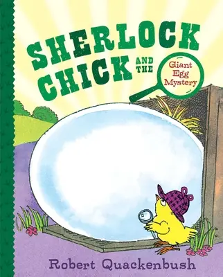 Sherlock Chick a záhada obřího vejce - Sherlock Chick and the Giant Egg Mystery