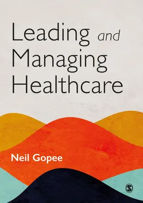 Vedení a řízení ve zdravotnictví - Leading and Managing Healthcare