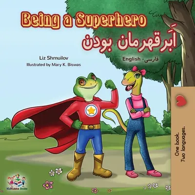 Být superhrdinou (anglická perská dvojjazyčná kniha) - Being a Superhero (English Farsi Bilingual Book - Persian)