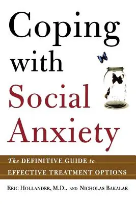 Zvládání sociální úzkosti: Definitivní průvodce účinnými možnostmi léčby - Coping with Social Anxiety: The Definitive Guide to Effective Treatment Options