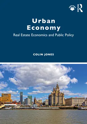 Městská ekonomika: Ekonomika nemovitostí a veřejná politika - Urban Economy: Real Estate Economics and Public Policy