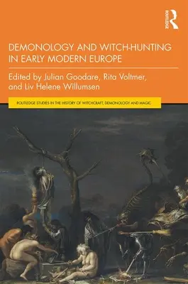 Démonologie a hon na čarodějnice v raně novověké Evropě - Demonology and Witch-Hunting in Early Modern Europe