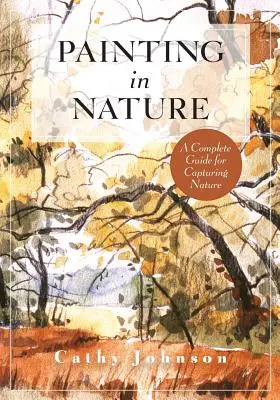 Průvodce Sierra Clubu malováním v přírodě (knižní publikace Sierra Clubu) - The Sierra Club Guide to Painting in Nature (Sierra Club Books Publication)