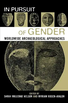 V honbě za genderem: Světové archeologické přístupy - In Pursuit of Gender: Worldwide Archaeological Approaches