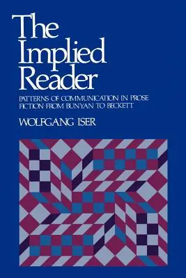 Implicitní čtenář: Vzory komunikace v beletristické próze od Bunyana po Becketta - The Implied Reader: Patterns of Communication in Prose Fiction from Bunyan to Beckett