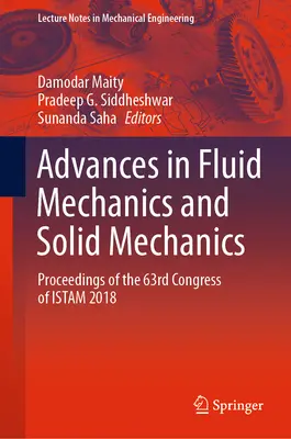 Pokroky v mechanice tekutin a mechanice pevných látek: Sborník příspěvků z 63. kongresu Istam 2018. - Advances in Fluid Mechanics and Solid Mechanics: Proceedings of the 63rd Congress of Istam 2018