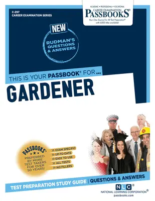 Zahradník (C-297): Průvodce studijními sešity - Gardener (C-297): Passbooks Study Guide