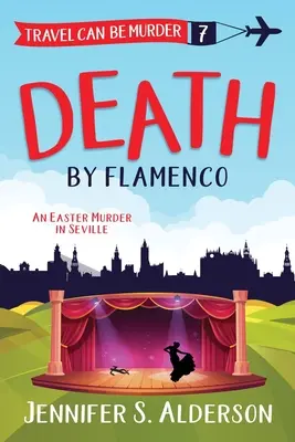 Smrt ve flamenku: velikonoční vražda v Seville - Death by Flamenco: An Easter Murder in Seville
