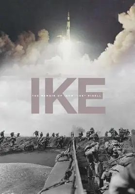 Ike: Memoáry Isoma Ikea Rigella „The Memoir of Isom Ike Rigell - Ike: The Memoir of Isom Ike Rigell
