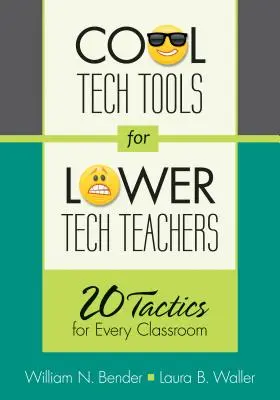 Parádní technické nástroje pro učitele s nižšími nároky na technologie: 20 taktik pro každou třídu - Cool Tech Tools for Lower Tech Teachers: 20 Tactics for Every Classroom