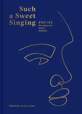 Takový sladký zpěv: Poezie, která posiluje každou ženu - Such a Sweet Singing: Poetry to Empower Every Woman