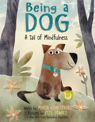 Být psem: A Tail of Mindfulness (Ocas všímavosti) - Being a Dog: A Tail of Mindfulness