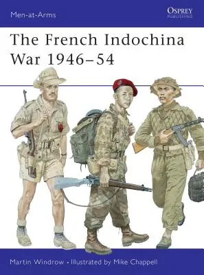 Válka ve Francouzské Indočíně 1946-54 - The French Indochina War 1946-54