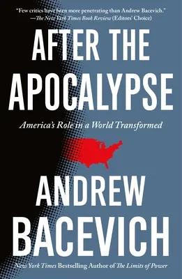 Po apokalypse: Úloha Ameriky v proměněném světě - After the Apocalypse: America's Role in a World Transformed